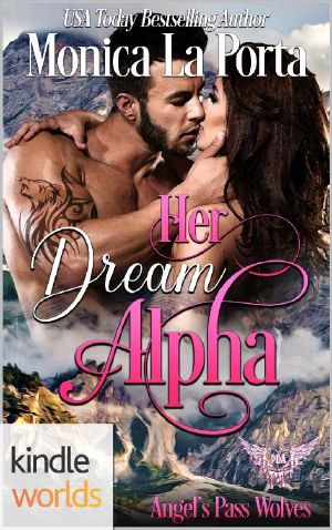 [Angel's Pass Wolves 01] • Paranormal Dating Agency_Her Dream Alpha